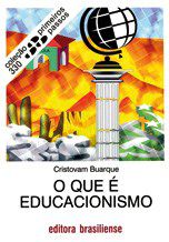 Livro Que e Educacionismo, O - Buarque