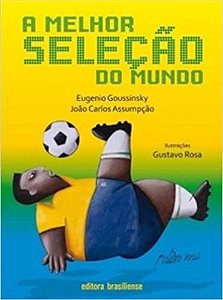Livro Melhor Selecao do Mundo, A - Goussinsky/assumpcao