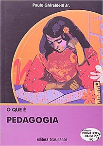 Livro Que e Pedagogia, O - Ghiraldelli Junior