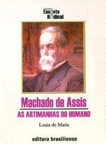 Livro Machado de Assis - as Artimanhas do Humano - Maria