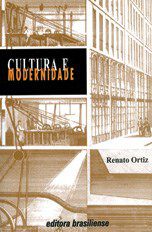 Livro Cultura e Modernidade - Ortiz