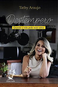 Livro Destempero - Quando a Vida Pede Mais Sabor! - Araujo
