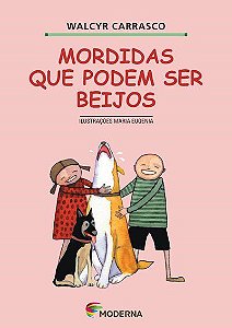 Livro Mordidas que Podem ser Beijos - Walcyr Carrasco - Moderna