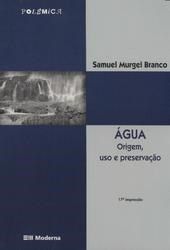 Livro Água,Origem, Uso e Preservação