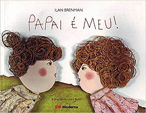 Livro Papai é Meu! Ilan Brenman