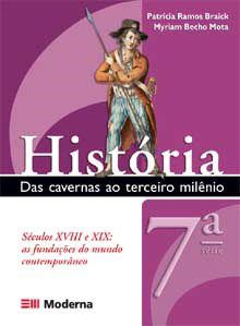 Livro História Das Cavernas Ao Terceiro Milênio 7S 8 Ano - Moderna