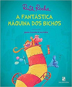 Livro A Fantástica Máquina dos Bichos  Ruth Rocha