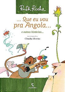 Livro ... Que Eu Vou Pra Angola ... e Outras Historias  Rocha