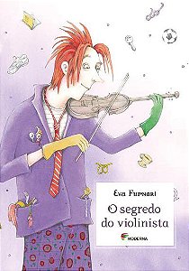 Livro Segredo do Violinista- Eva Furnari - Moderna