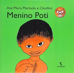 Livro Menino Poti  - Ana Maria Machado - Salamandra