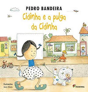 Livro Cidinha e a Pulga da Cidinha - Col. Pequenos e Sabidos - Bandeira