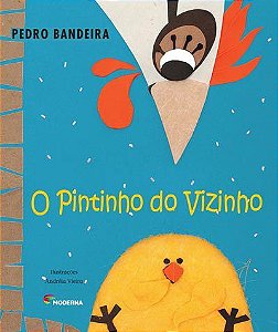 Livro O Pintinho do Vizinho  Pedro Bandeira