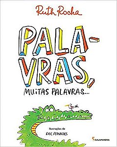 Livro Palavras, Muitas Palavras  Ruth Rocha