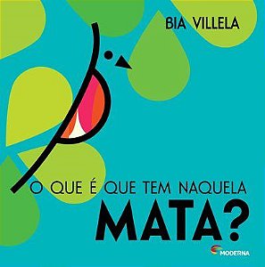 Livro Que e Que Tem Naquela Mata, O - Villela
