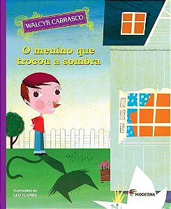 Livro Menino Que Trocou a Sombra, o - Col.uma Hist Puxa a Outra - Carrasco