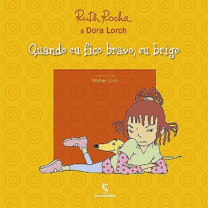 Livro Quando Eu Fico Bravo, Eu Brigo - Rocha/lorch