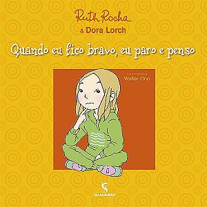 Livro Quando Eu Fico Bravo, Eu Paro e Penso - Rocha/lorch