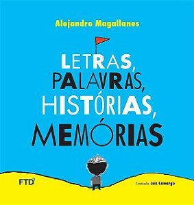 Livro Letras, Palavras, Historias, Memorias - Magallanes
