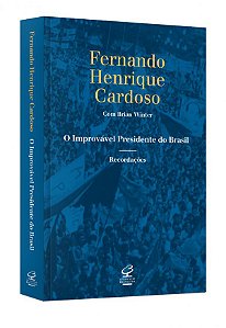 Livro Improvavel Presidente do Brasil, O - Cardoso