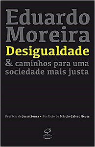 Livro Desigualdade & Caminhos para Uma Sociedade Mais Justa - Moreira
