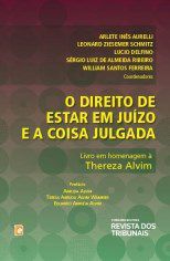Livro Direito de Estar em Juizo e a Coisa Julgada, o -  em Homenagem a There - Aurelli/schimtz/delf