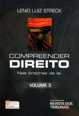 Livro Compreender Direito: Nas Brechas da Lei  - Vol. 3 - Streck