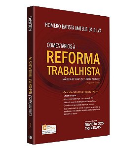 Livro Comentários a Reforma Trabalhista: Análise da Lei 13.467/2017