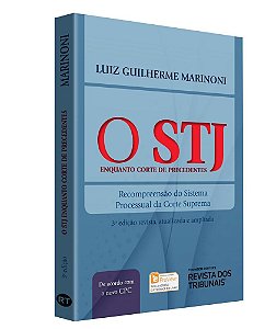 Livro Stj Enquanto Corte de Precedentes, o - Recompreensao do Sistema Processual - Marinoni