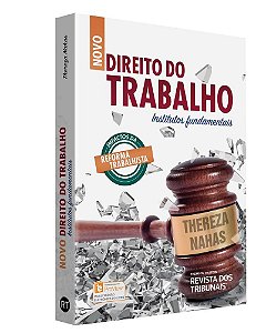 Livro Novo Direito do Trabalho - Institutos Fundamentais - Nahas