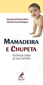 Livro Mamadeira e Chupeta Esclareça suas Dúvidas - Boni - Manole