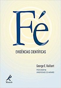 Livro Fé Evidências Científicas - Vaillant - Manole