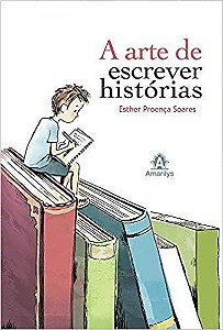 Livro Arte de Escrever Histórias - Soares - Manole
