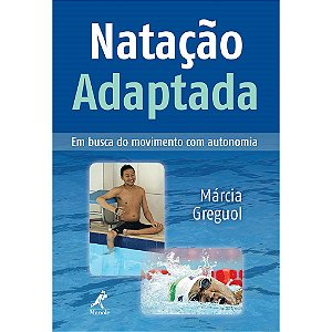 Livro Natação Adaptada em Busca do Movimento com Autonomia - Greguol - Manole