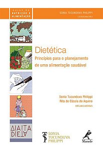 Livro Dietética: Príncipios para o Planejamento de uma Alimentação Saudável - Philippi - Manole
