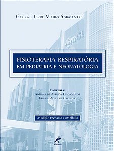 Livro Fisioterapia Respiratória em Pediatria e Neonatologia Sarmento