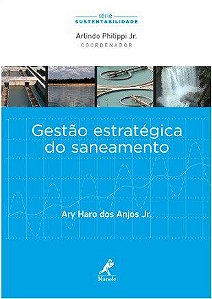 Livro Gestão Estratégica do Saneamento - Anjos Jr. - Manole