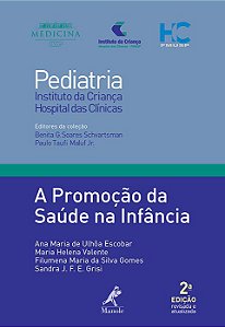 Livro Promocao da Saude Na Infancia, a - Col- Pediatria do Instituto da Crianca H - Escobar/valente/gris