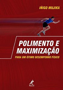 Livro Polimento e Maximizacao para Um Otimo Desempenho Fisico - Mujika