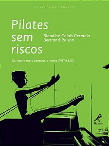 Livro Pilates sem Riscos - Calais-germain/raiso Manole