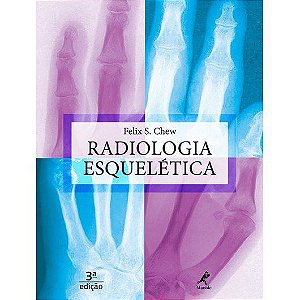 Livro Radiologia Esquelética ***  Chew