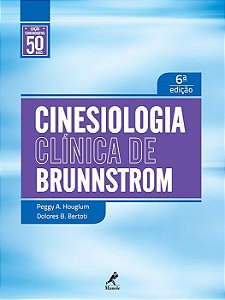 Livro Cinesiologia Clínica de Brunnstrom  - Houglum - Manole