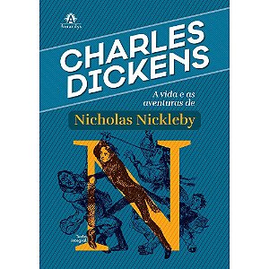 Livro Vida e as Aventuras de Nicholas Nickleby, A - Dickens