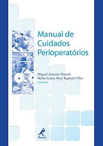 Livro Manual de Cuidados Perioperatórios *** - Moretti - Manole