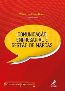Livro Comunicação Empresarial e Gestão de Marcas - Bueno