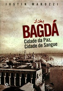 Livro Bagdá: Cidade da Paz, Cidade de Sangue - Marozzi