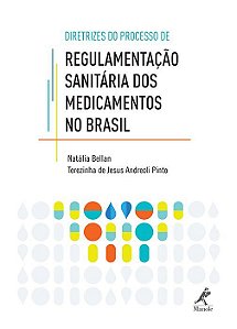 Livro Regulamentação Sanitária dos Medicamentos No Brasil