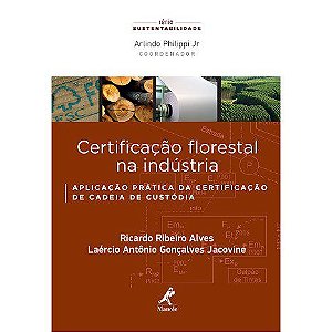 Livro Certificação Florestal Na Indústria - Alves - Manole