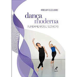 Livro Danca Moderna - Fundamentos e Tecnicas - Giguere, Miriam
