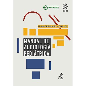Livro Manual de Audiologia Pediátrica - Levy - Manole