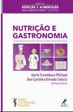 Livro Nutrição e Gastronomia - Philippi - Manole